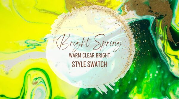 Style Swatch | Bright Spring | Warm Clear Bright