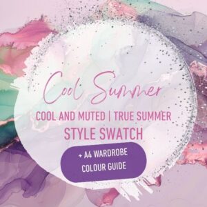 Style Swatch | Cool/True Summer | Cool & Muted + Wardrobe Colour Guide