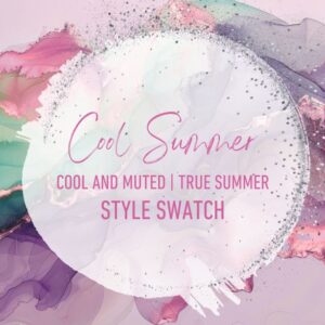Style Swatch | Cool/True Summer | Cool & Muted