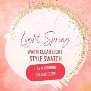 Style Swatch | Light Spring | Warm Clear Light + Wardrobe Colour Guide