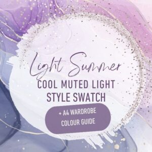 Style Swatch | Light Summer | Cool Muted Light + Wardrobe Colour Guide